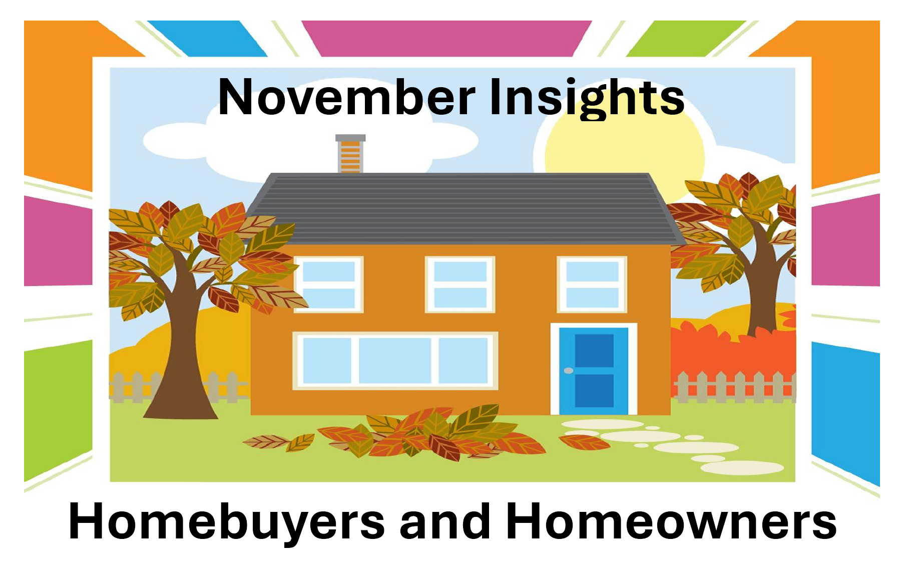 November Insights for Homebuyers and Homeowners